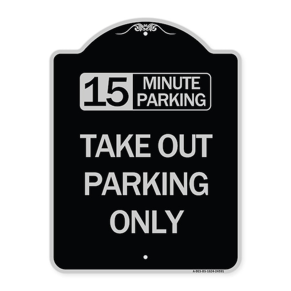Signmission 15 Minutes Parking Take Out Parking Heavy-Gauge Aluminum Sign, 24" x 18", BS-1824-24591 A-DES-BS-1824-24591 - main